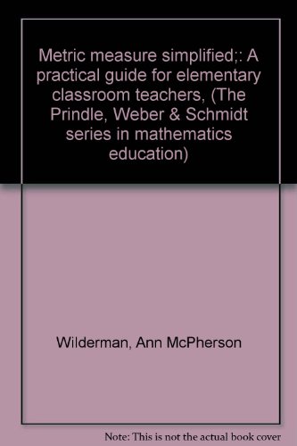 Imagen de archivo de Metric Measure Simplified: A Practical Guide for Elementary Classroom Teachers a la venta por THE OLD LIBRARY SHOP