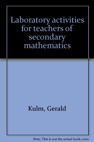 Laboratory activities for teachers of secondary mathematics (9780871502117) by Kulm, Gerald