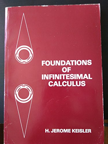 Foundations of Infinitesimal Calculus (9780871502155) by Keisler, H. Jerome.