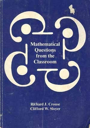 Imagen de archivo de Mathematical Questions from the Classroom a la venta por Better World Books