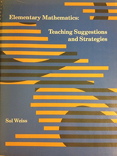 Beispielbild fr Elementary mathematics: Teaching suggestions and strategies zum Verkauf von Wonder Book