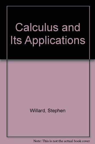 Calculus and its applications (9780871503053) by Willard, Stephen