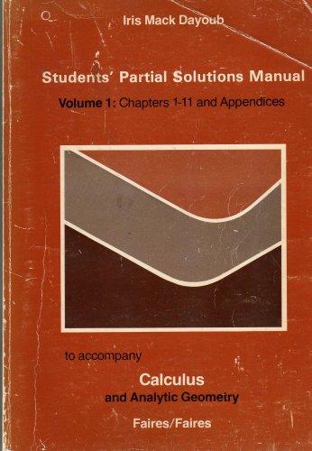 Imagen de archivo de Students' Partial Solutions Manual/ Volume1: Chapters 1-11 and Appendices to accompany Calculus and Analytic Geometry Faires/Faires a la venta por Sunny Day Books
