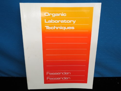 Organic laboratory techniques (9780871507037) by Fessenden, Ralph J