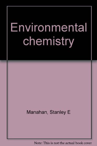 Environmental Chemistry: 4th Ed - Manahan, S.E.