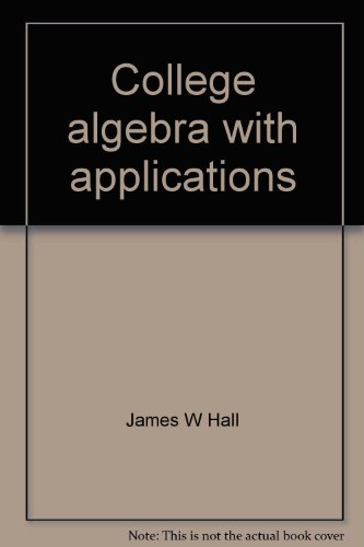 9780871508485: College algebra with applications
