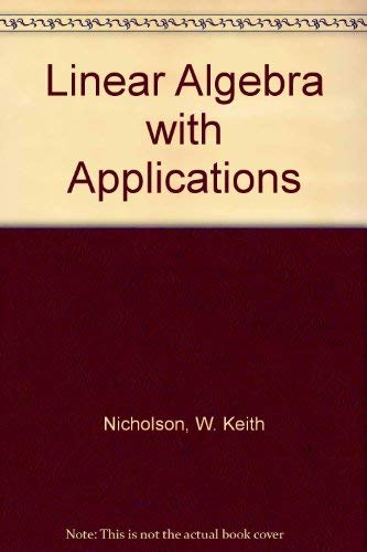 9780871509024: Linear Algebra with Applications