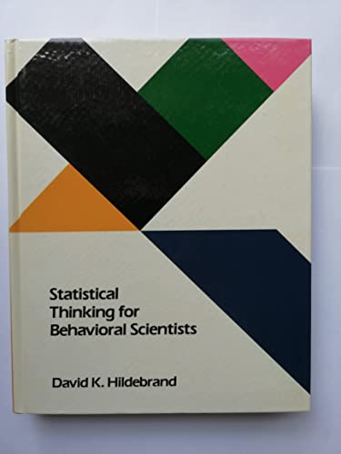 Statistical Thinking for Behavioral Scientists (9780871509499) by Hildebrand, David K.