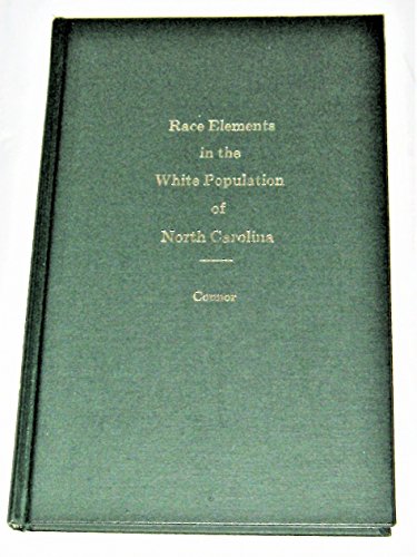 9780871520623: Race elements in the white population of North Carolina (North Carolina State Normal & Industrial College. Historical publications)