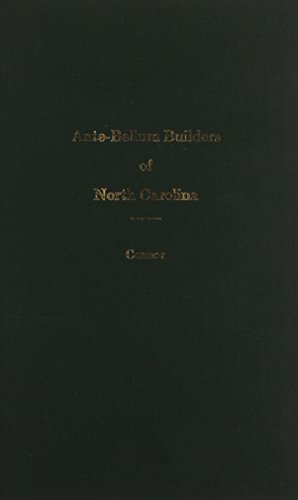 Beispielbild fr Ante Bellum Builders of North Carolina (Studies in North Carolina History Number 3) zum Verkauf von Pages Past--Used & Rare Books