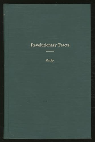 Stock image for Revolutionary Tracts: 1) The Stamp Act Repealed (1766) , 2) An Humble Enquiry in the Nature of the Dependency of the American Colonies.(1769), 3) The Law of Liberty (1775) for sale by Dogwood Books