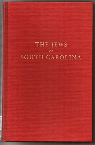 Imagen de archivo de The Jews of South Carolina: From the Earliest Times to the Present Day a la venta por Book Dispensary