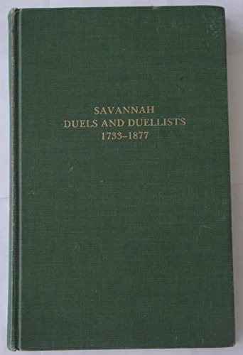 9780871521699: Savannah duels and duellists, 1733-1877