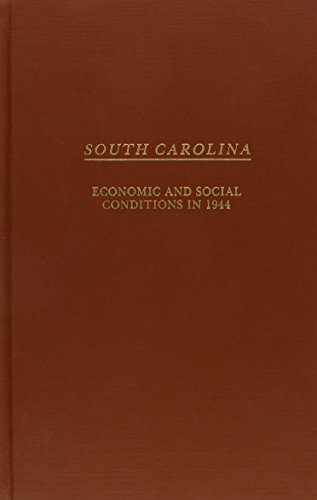 South Carolina Economic and Social Conditions in 1944