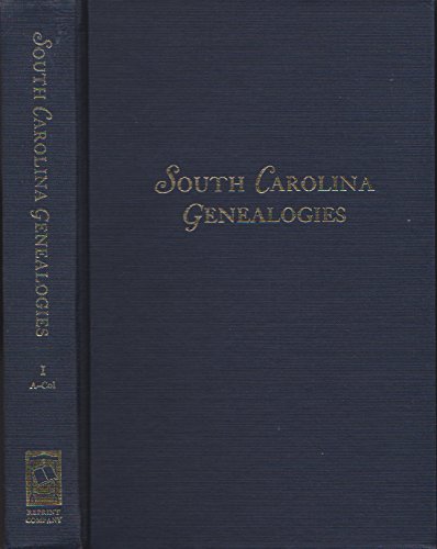 Stock image for South Carolina Genealogies, Articles from the South Carolina Historical (and Genealogical) Magazine, Volume 1, Alston-Colcock for sale by Reader's Corner, Inc.
