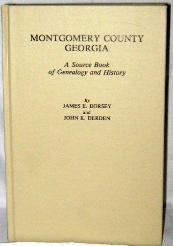 9780871523778: Montgomery County Georgia: A Source Book of Genealogy and History