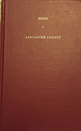 History of Lancaster County: To which is prefixed a brief sketch of the early history of Pennsylv...