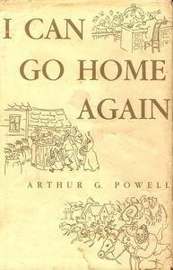 I Can Go Home Again (9780871523983) by Arthur Gray Powell