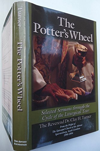 Stock image for The Potter's Wheel, Selected Sermons Through the Cycle of the Liturgical Year for sale by Better World Books