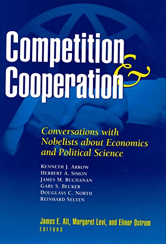 9780871540102: Competition and Cooperation: Conversations with Nobelists about Economics and Political Science