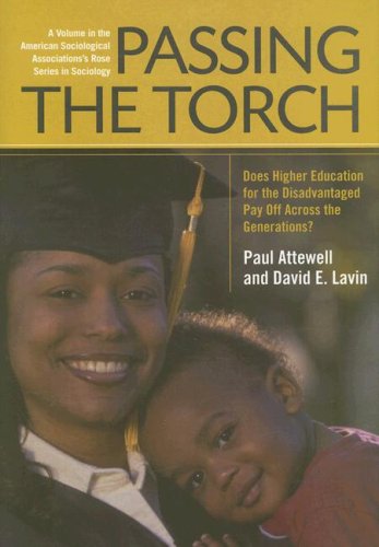 Imagen de archivo de Passing the Torch : Does Higher Education for the Disadvantaged Pay off Across the Generations? a la venta por Better World Books