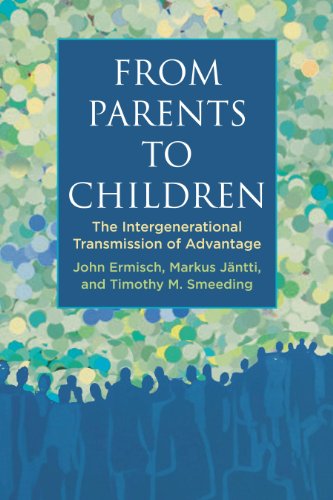 Beispielbild fr From Parents to Children: The Intergenerational Transmission of Advantage zum Verkauf von AwesomeBooks