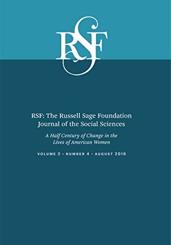 Beispielbild fr RSF: The Russell Sage Foundation Journal of the Social Sciences: A Half a Century of Change in the Lives of American Women zum Verkauf von Books From California