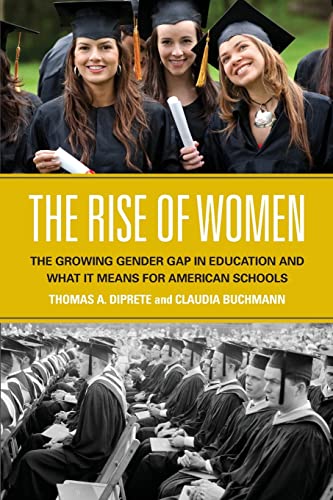Stock image for The Rise of Women: The Growing Gender Gap in Education and What It Means for American Schools for sale by ThriftBooks-Atlanta