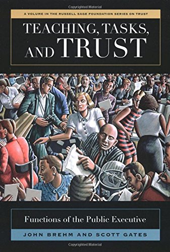 9780871540669: Teaching, Tasks, and Trust: Functions of the Public Executive (Russell Sage Foundation Series on Trust)