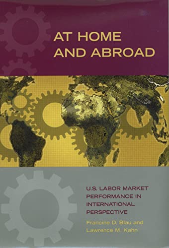 Stock image for At Home and Abroad: U.S. Labor-Market Performance in International Perspective for sale by Revaluation Books