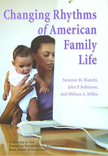 Stock image for The Changing Rhythms of American Family Life for sale by Better World Books