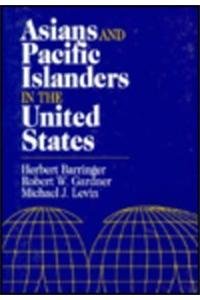 Imagen de archivo de Asians and Pacific Islanders in the United States (The Population of the United States in the 1980s) a la venta por Red's Corner LLC