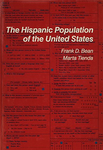 The Hispanic Population of the United States (Population of the United States in the 1980s: A Census Monograph Series) (9780871541048) by Bean, Frank D.; Tienda, Marta