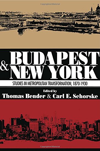 Imagen de archivo de Budapest and New York: Studies in Metropolitan Transformation, 1870-1930 a la venta por Montclair Book Center