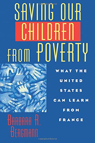 Stock image for Saving Our Children From Poverty: What the United States Can Learn From France for sale by Half Price Books Inc.