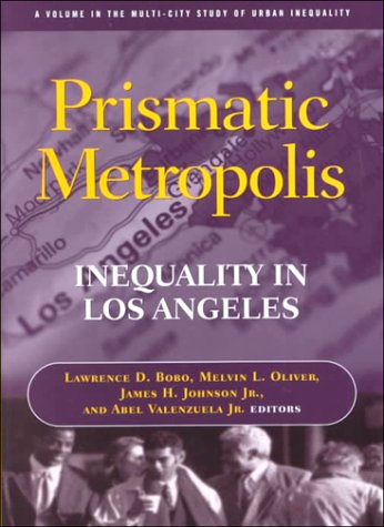 Beispielbild fr Prismatic Metropolis : Inequality in Los Angeles zum Verkauf von Better World Books