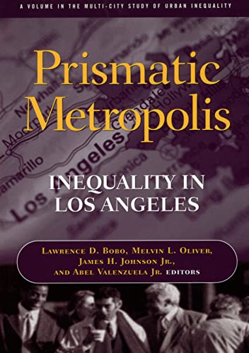 Beispielbild fr Prismatic Metropolis : Inequality in Los Angeles zum Verkauf von Better World Books