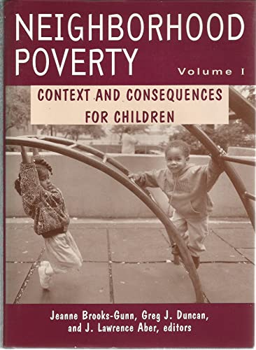 Beispielbild fr Neighborhood Poverty, Volume 1: Context and Consequences for Children zum Verkauf von ThriftBooks-Dallas