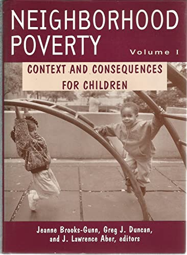Imagen de archivo de Neighborhood Poverty, Volume 1: Context and Consequences for Children a la venta por ThriftBooks-Dallas