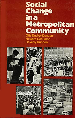 Social Change in a Metropolitan Community (9780871542168) by Duncan, Otis Dudley; Duncan, Beverly; Schuman, Howard