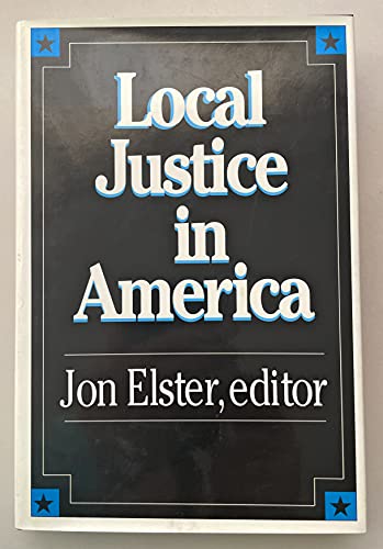 Beispielbild fr Local Justice in America zum Verkauf von Better World Books