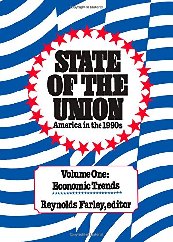 Imagen de archivo de State of the Union : America in the 1990s, Economic Trends a la venta por Better World Books