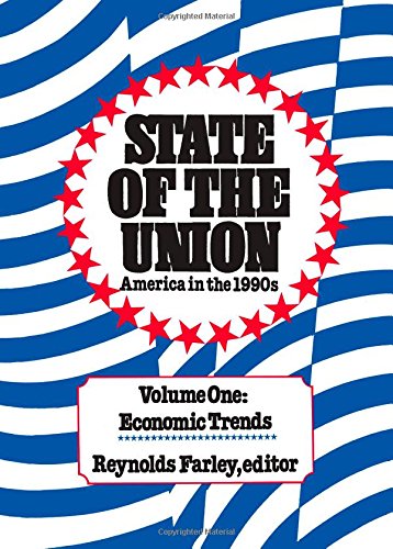 Stock image for State of the Union : America in the 1990s, Economic Trends for sale by Better World Books