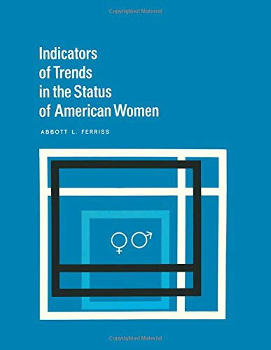 Imagen de archivo de Indicators of Trends in the Status of American Women a la venta por Better World Books