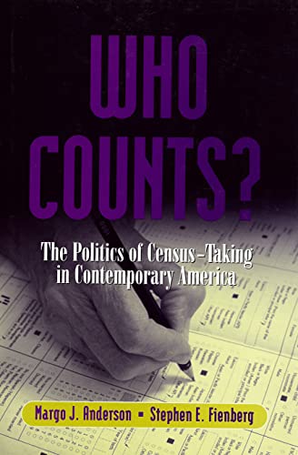 Stock image for Who Counts?: The Politics of Census-Taking in Contemporary America for sale by ThriftBooks-Dallas