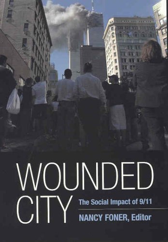 Stock image for Wounded City: The Social Impact of 9/11 on New York City (The September 11th Initiative) for sale by Housing Works Online Bookstore