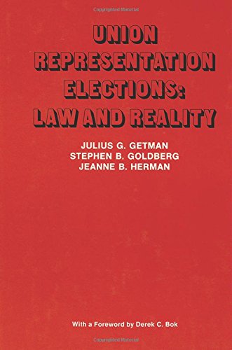 Imagen de archivo de Union Representation Elections: Law and Reality (Publications of Russell Sage Foundation) a la venta por Redux Books