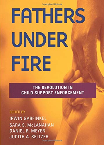 Imagen de archivo de Fathers under Fire : The Revolution in Child Support Enforcement a la venta por Better World Books