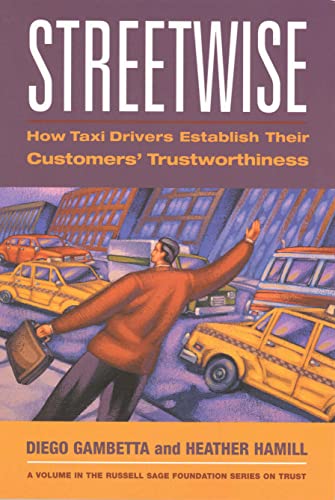 Beispielbild fr Streetwise: How Taxi Drivers Establish Customer's Trustworthiness (Russell Sage Foundation Series on Trust (Numbered)) zum Verkauf von BooksRun