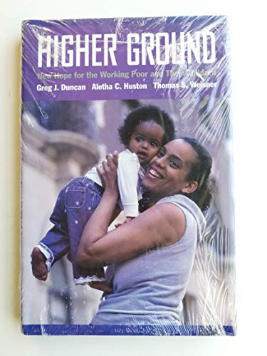 Imagen de archivo de Higher Ground: New Hope for the Working Poor and Their Children a la venta por Front Cover Books